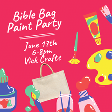 Load image into Gallery viewer, Bible Bag Paint Party 6/17 6-8pm