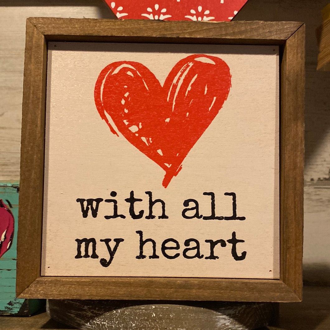 With All my Heart Framed Sign