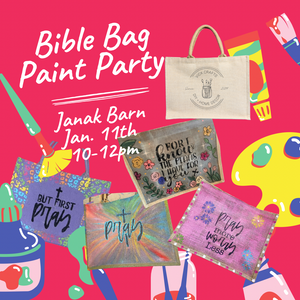 Janak’s Bible Bag Paint Party 1/11 10a-12p