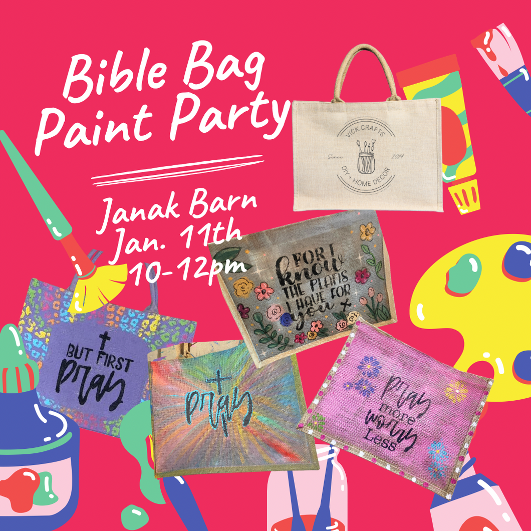 Janak’s Bible Bag Paint Party 1/11 10a-12p