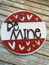 Load image into Gallery viewer, Be Mine Valentine Round
