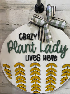 Crazy Plant Lady Door Hanger