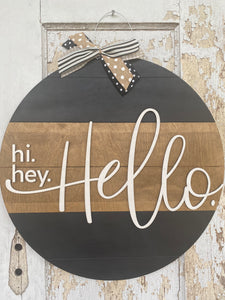 Hey. Hi. Hello door hanger